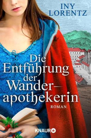 Cover of the book Die Entführung der Wanderapothekerin by Iny Lorentz