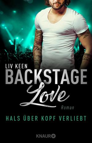 Cover of Backstage Love – Hals über Kopf verliebt