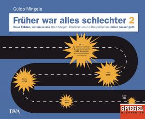 Cover of the book Früher war alles schlechter 2 by Erich Follath