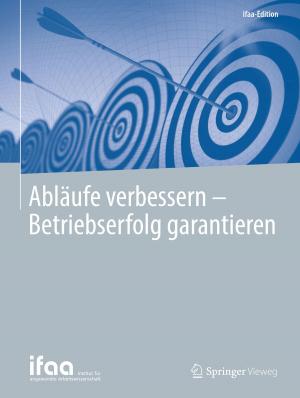 Cover of the book Abläufe verbessern - Betriebserfolg garantieren by Nina Konopinski-Klein, Dagmar Seitz, Joanna Konopinski