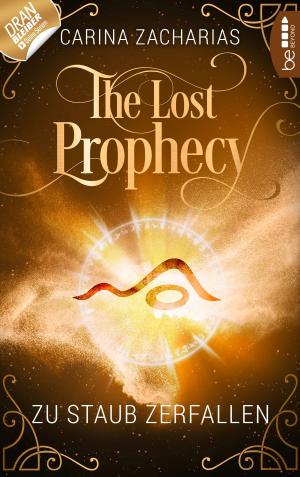 Cover of the book The Lost Prophecy - Zu Staub zerfallen by Katrin Kastell