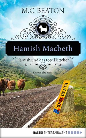 Cover of the book Hamish Macbeth und das tote Flittchen by G. F. Unger