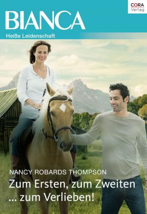 Cover of the book Zum Ersten, zum Zweiten ... zum Verlieben! by Robyn Grady