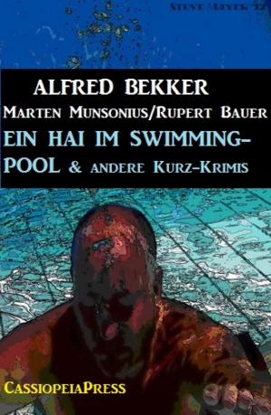 Cover of the book Ein Hai im Swimming-Pool und andere Kurz-Krimis by Alastair Macleod