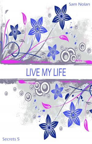 Cover of the book Live my life by Elke Immanuel