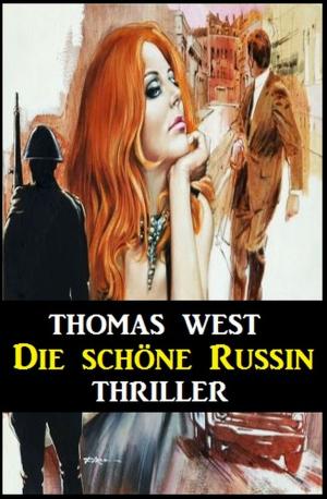 Cover of the book Die schöne Russin: Thriller by U. H. Wilken