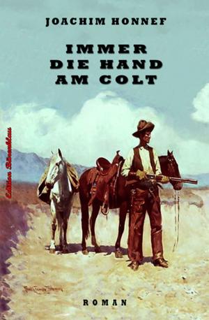 Book cover of Immer die Hand am Colt
