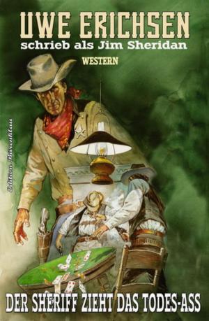 Cover of the book Der Sheriff zieht das Todes-Ass by Sam Nolan, Allie Kinsley