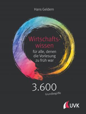 Cover of the book Wirtschaftswissen für alle, denen die Vorlesung zu früh war by Volker Lilienthal