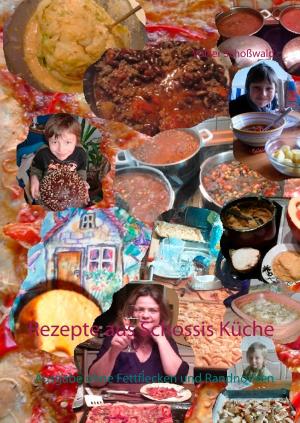 Cover of the book Rezepte aus Schossis Küche by Volker Schoßwald