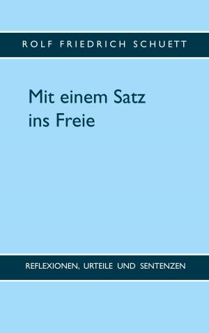 Cover of the book Mit einem Satz ins Freie by Frank Mildenberger