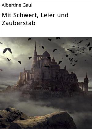 Cover of the book Mit Schwert, Leier und Zauberstab by Jana Friedrichsen