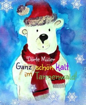 Cover of the book Ganz schön kalt im Tannenwald! by Christian Dörge, Max Allan Collins, Eric Van Lustbader, Robert Campbell