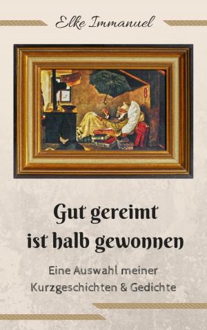 Cover of the book Gut gereimt ist halb gewonnen by Karthik Poovanam
