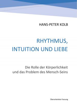 Cover of the book Rhythmus, Intuition und Liebe by Olaf Lotze-Leoni