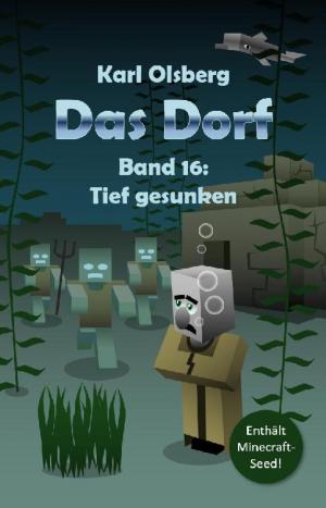 Cover of the book Das Dorf Band 16: Tief gesunken by Friederike Leinweber