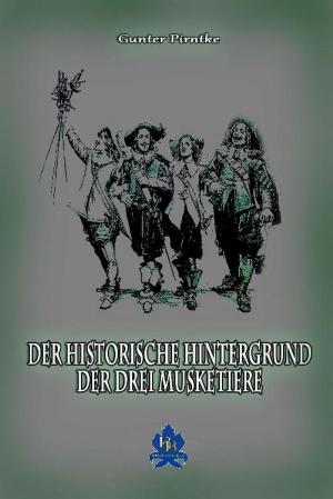 Cover of the book Der historische Hintergrund der Drei Musketiere by Andre Sternberg