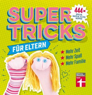 Cover of the book Supertricks für Eltern by Thomas Vilgis, Thomas Vierich