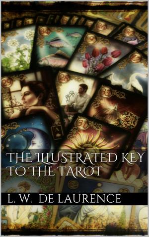Cover of the book The Illustrated Key to the Tarot by Walther Jantzen, Alexander Glück