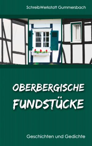 Cover of the book Oberbergische Fundstücke by Franz Kafka