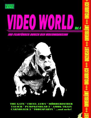 Cover of the book Grindhouse Lounge: Video World Vol. 4 - Ihr Filmführer durch den Videowahnsinn... by Gloria Hole