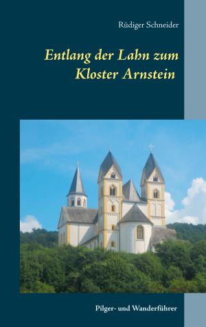 Cover of the book Entlang der Lahn zum Kloster Arnstein by Jürg Meier