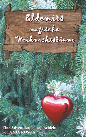 Cover of the book Eldemirs magische Weihnachtsbäume by Volker Ritters