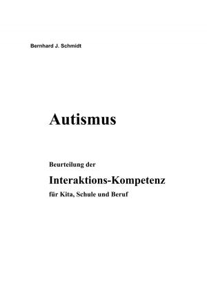 Book cover of Autismus. Beurteilung der Interaktions-Kompetenz für Kita, Schule und Beruf