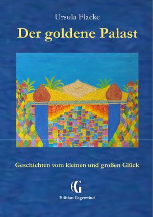Book cover of Der goldene Palast (Edition Gegenwind)