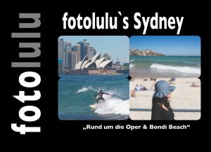 Cover of the book fotolulu`s Sydney by Juha Karvonen