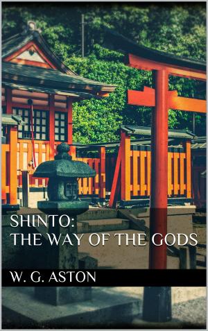 Cover of the book Shinto: the Way of the Gods by Friedrich Nietzsche