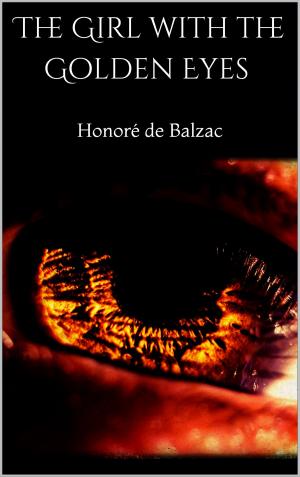 Cover of the book The Girl with the Golden Eyes by Charlotte Brontë, Anne Brontë, Patrick Brontë, Emily   Brontë