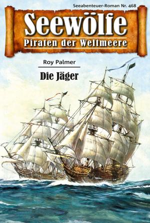Book cover of Seewölfe - Piraten der Weltmeere 468