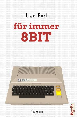 Cover of the book für immer 8 Bit by Frank Hebben, Jessica May Dean