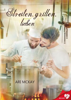 Cover of the book Streiten, grillen, lieben by Jessica Martin