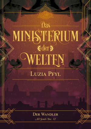 Book cover of Das Ministerium der Welten - Band 2: Der Wandler