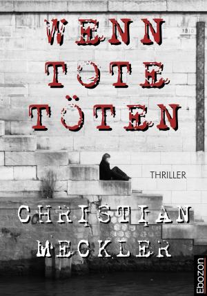 Cover of the book Wenn Tote töten by Caitlin McColl