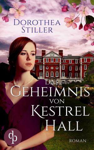 Cover of the book Das Geheimnis von Kestrel Hall (Historisch, Liebesroman) by Monika Detering