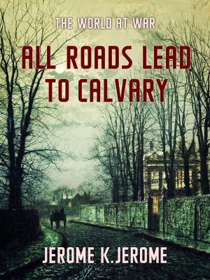 Cover of the book All Roads Lead to Calvary by Eugène Sue