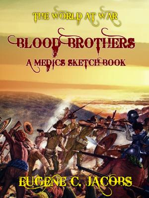 Cover of the book Blood Brothers A Medics Sketch Book by Captain Wilbur Lawton