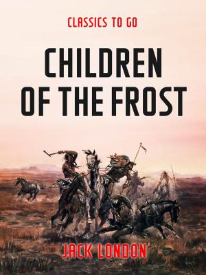 Cover of the book Children of the Frost by Otto Julius Bierbaum