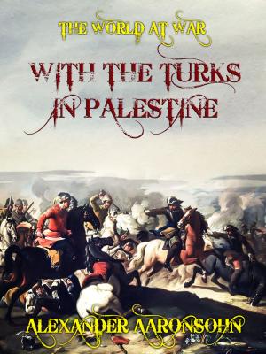 Cover of the book With the Turks in Palestine by Will Dyson