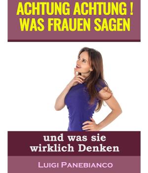 Cover of Achtung Achtung Was Frauen sagen