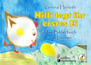 Book cover of Hilli legt ihr erstes Ei - Das Bilderbuch vom Lernen. Für alle Kinder, die große Pläne haben.