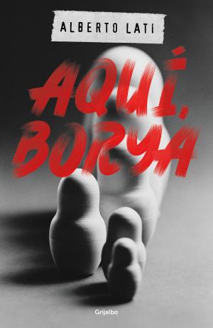 Cover of the book Aquí, Borya by Eduardo Ulibarri