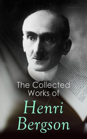 Cover of the book The Collected Works of Henri Bergson by Upton Sinclair