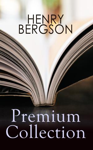 bigCover of the book HENRY BERGSON Premium Collection by 