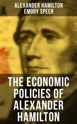 bigCover of the book The Economic Policies of Alexander Hamilton by 