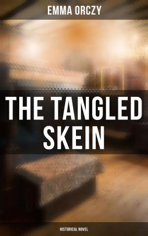 Cover of the book The Tangled Skein: Historical Novel by James Fenimore Cooper