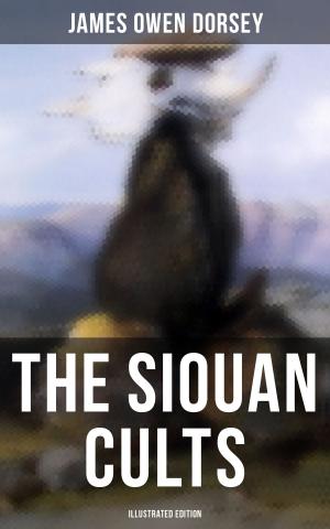 bigCover of the book The Siouan Cults (Illustrated Edition) by 